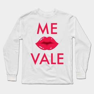 Me vale Long Sleeve T-Shirt